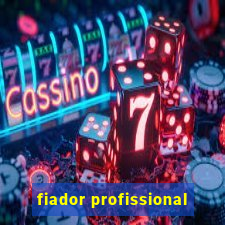 fiador profissional